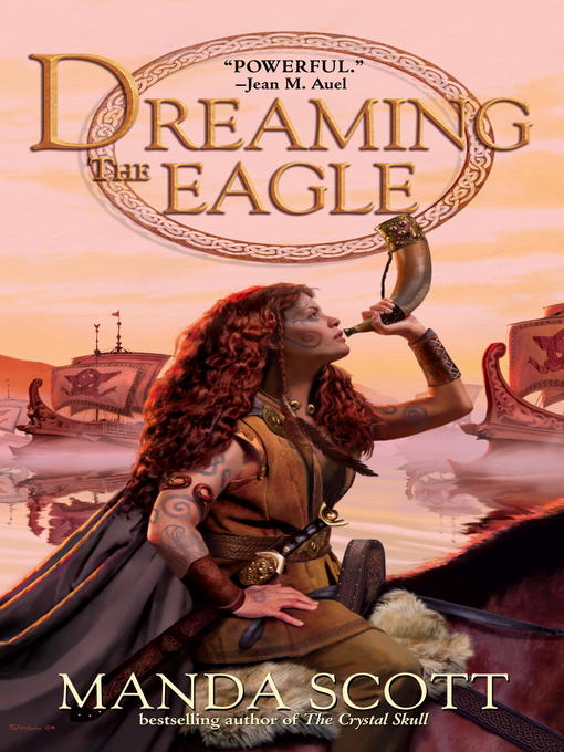 Title details for Dreaming the Eagle by Manda Scott - Available